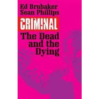 Criminal Volume 3: The Dead and the Dying