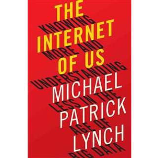 The Internet of Us
