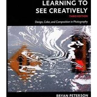 Learning to See Creatively, Third Edition