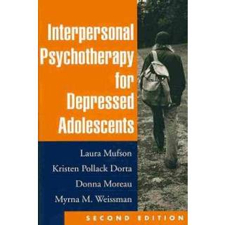 Interpersonal Psychotherapy for Depressed Adolescents, Second Edition