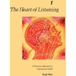 The Heart of Listening, Volume 1
