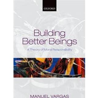 Building Better Beings