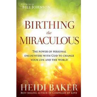 Birthing the Miraculous
