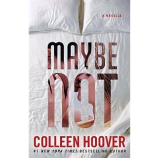 Maybe Not af Colleen Hoover