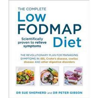 The Complete Low-FODMAP Diet