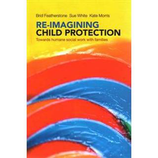 Re-imagining Child Protection