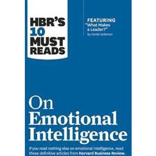 HBR's 10 Must Reads on Emotional Intelligence (with featured article "What Makes a Leader?" by Daniel Goleman)(HBR's 10 Must Reads)