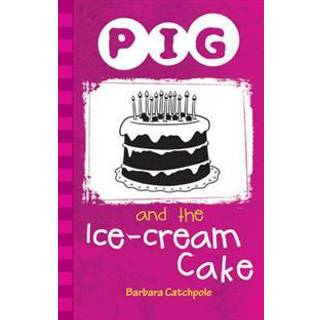 Pig and the Ice-Cream Cake
