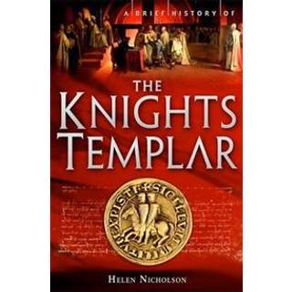 A Brief History of the Knights Templar