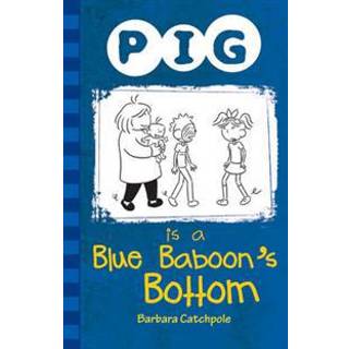 Pig is a Blue Baboon's Bottom
