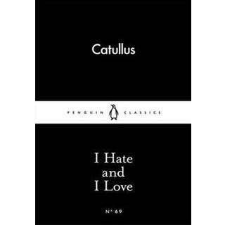 I Hate and I Love