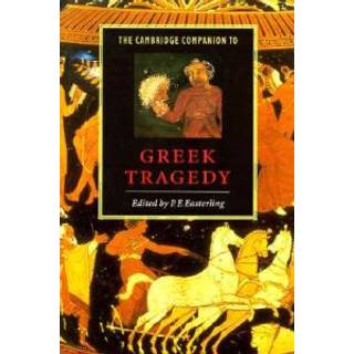 The Cambridge Companion to Greek Tragedy
