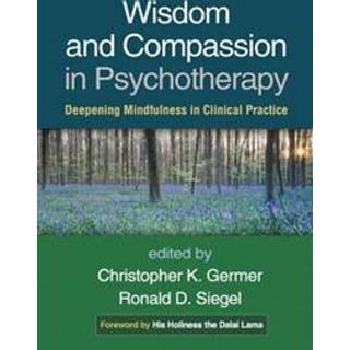 Wisdom and Compassion in Psychotherapy