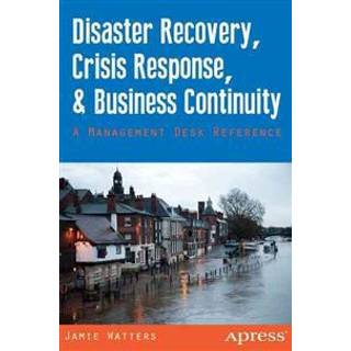 Disaster Recovery, Crisis Response, and Business Continuity
