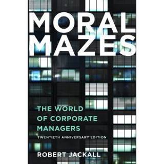 Moral Mazes