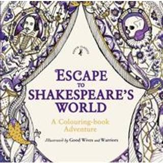 Escape to Shakespeare's World: A Colouring Book Adventure
