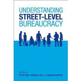 Understanding Street-Level Bureaucracy