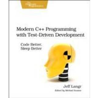 Modern C++ Programming with Test-Driven Development (4, 2014) | Jeff Langr