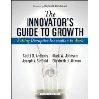 The Innovator's Guide to Growth