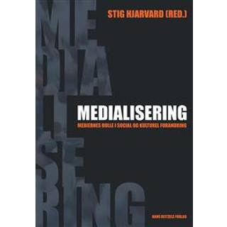 Medialisering - mediernes rolle i social og kulturel forandring