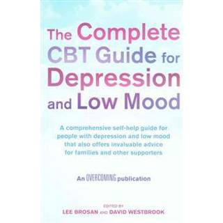 The Complete CBT Guide for Depression and Low Mood