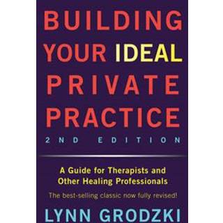 Building Your Ideal Private Practice