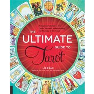 The Ultimate Guide to Tarot
