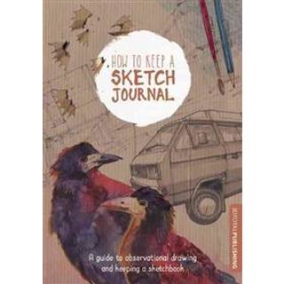 How to Keep a Sketch Journal