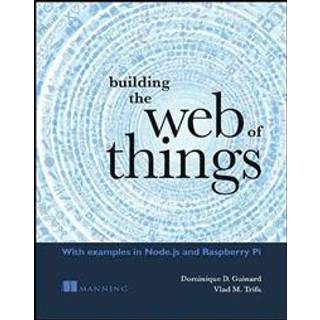 Building the Web of Things