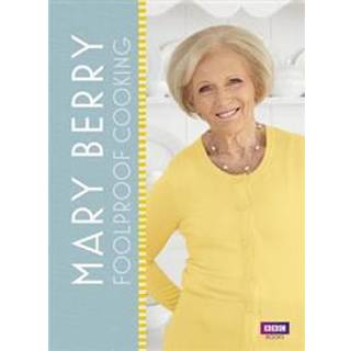 Mary Berry: Foolproof Cooking