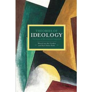 Theories Of Ideology: The Powers Of Alienation And Subjection
