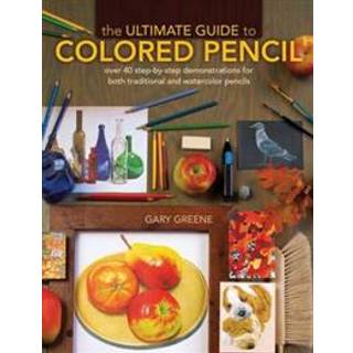 The Ultimate Guide to Colored Pencil