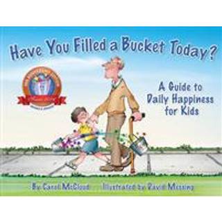 Have You Filled a Bucket Today?