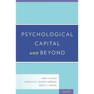 Psychological Capital and Beyond