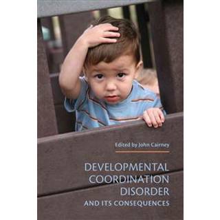 Developmental Coordination Disorder and Its Consequences
