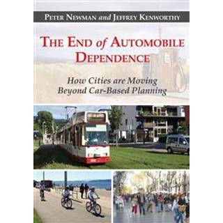 The End of Automobile Dependence