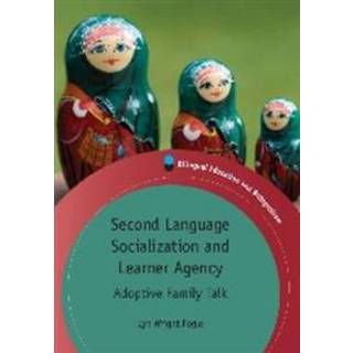 Second Language Socialization and Learner Agency