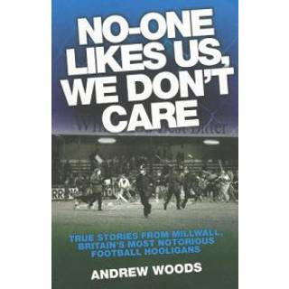 No One Likes Us, We Don't Care