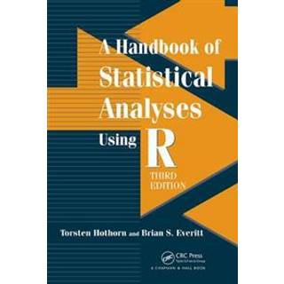A Handbook of Statistical Analyses using R (4, 2014) | Torsten Hothorn,Brian S. Everitt
