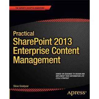 Practical SharePoint 2013 Enterprise Content Management