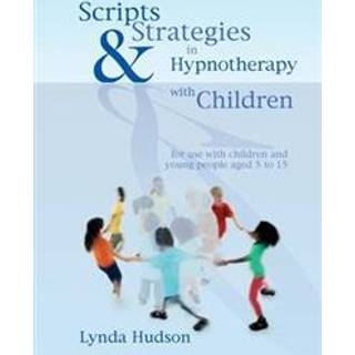 Scripts & Strategies in Hypnotherapy with Children