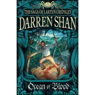 Darren Shan - Ocean of Blood - The Saga of Larten Crepsley