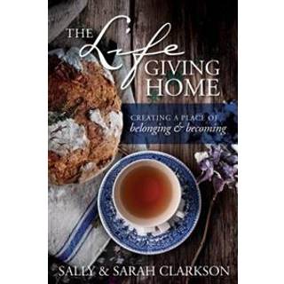 The Lifegiving Home
