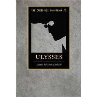 The Cambridge Companion to Ulysses