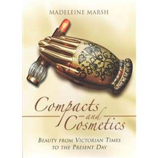 Compacts and Cosmetics: Beauty from Victorian Times to the Present Day
