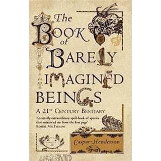 The Book of Barely Imagined Beings