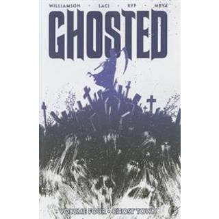 Ghosted Volume 4: Ghost Town