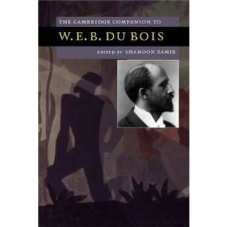 The Cambridge Companion to W. E. B. Du Bois