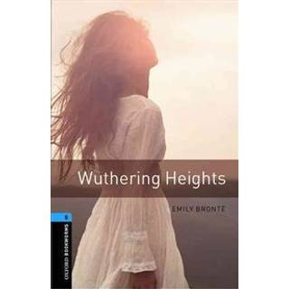 Oxford Bookworms Library: Level 5: Wuthering Heights