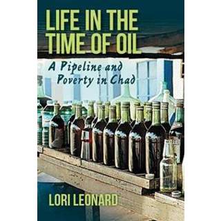 Life in the Time of Oil